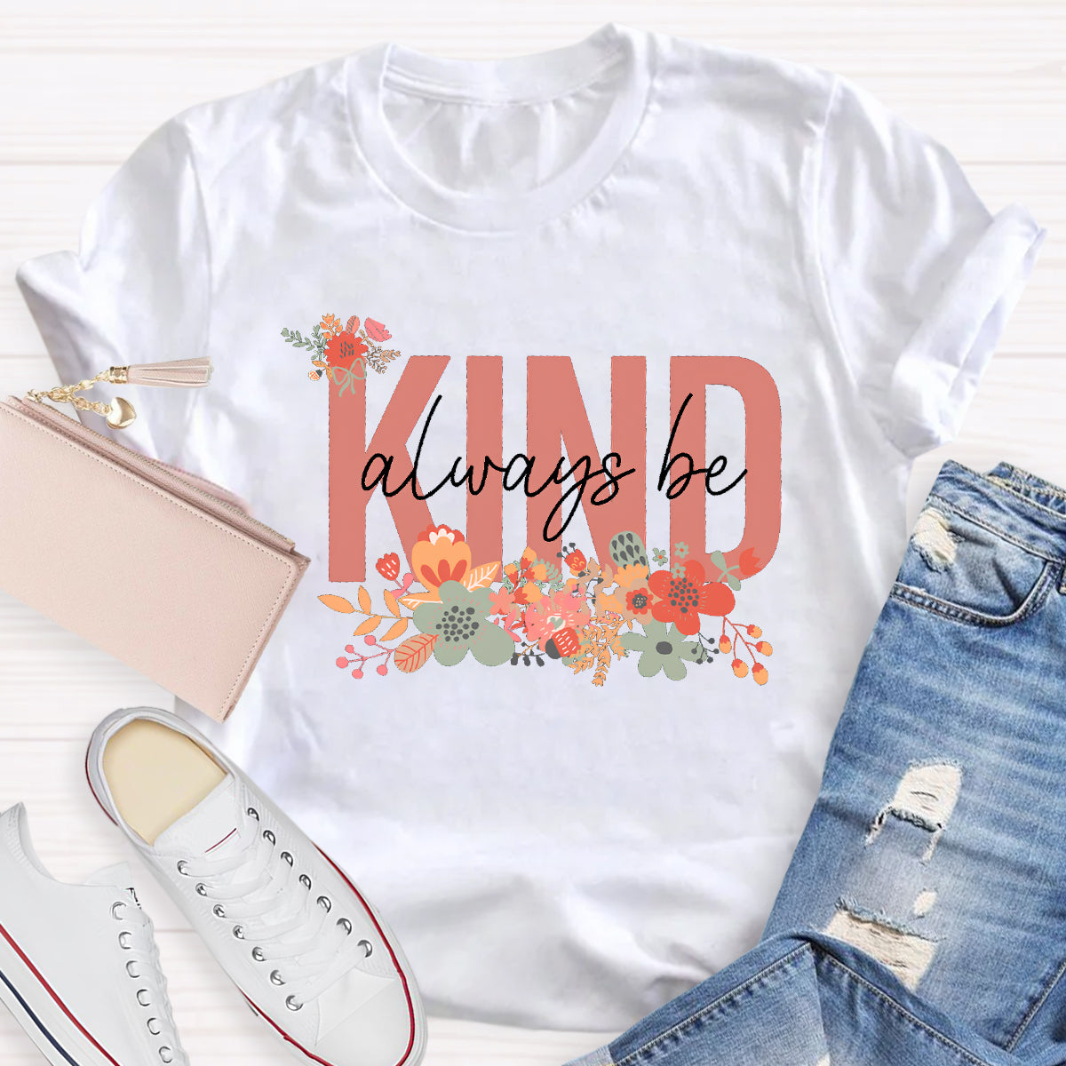 Flower Always Be Kind Printed T-Shirt