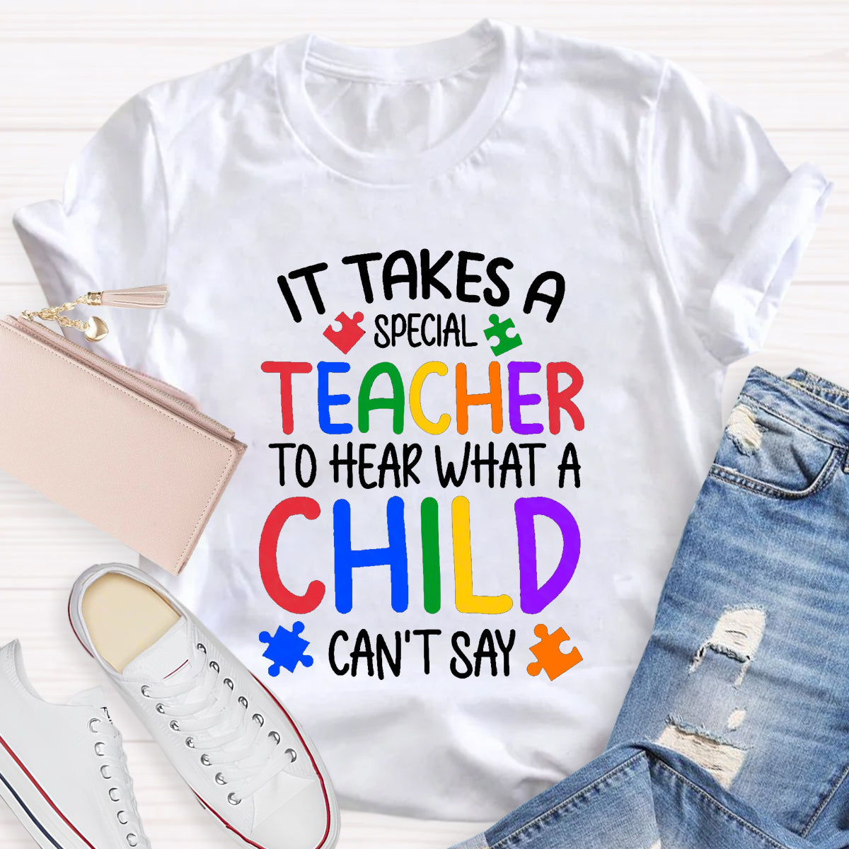 It Takes Special Teacher To Hear What A Child Can't Say T-Shirt