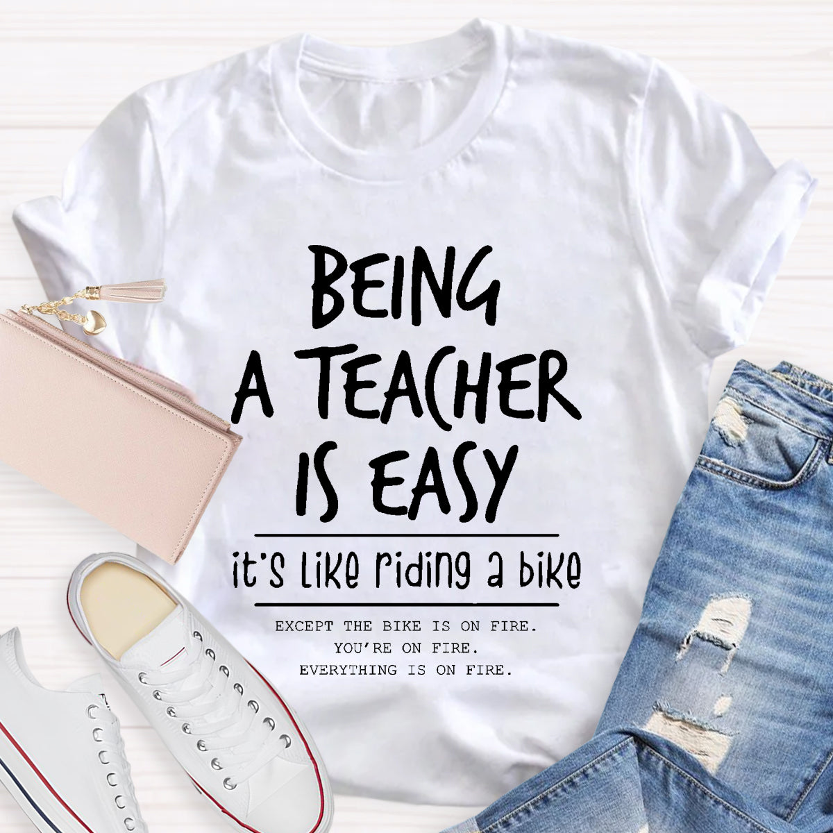 Being A Teacher is Easy, It's Like Riding A Bike  T-Shirt