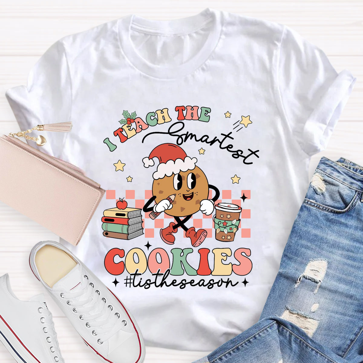 I Teach The Smartest Cookies Tistheseason T-Shirt