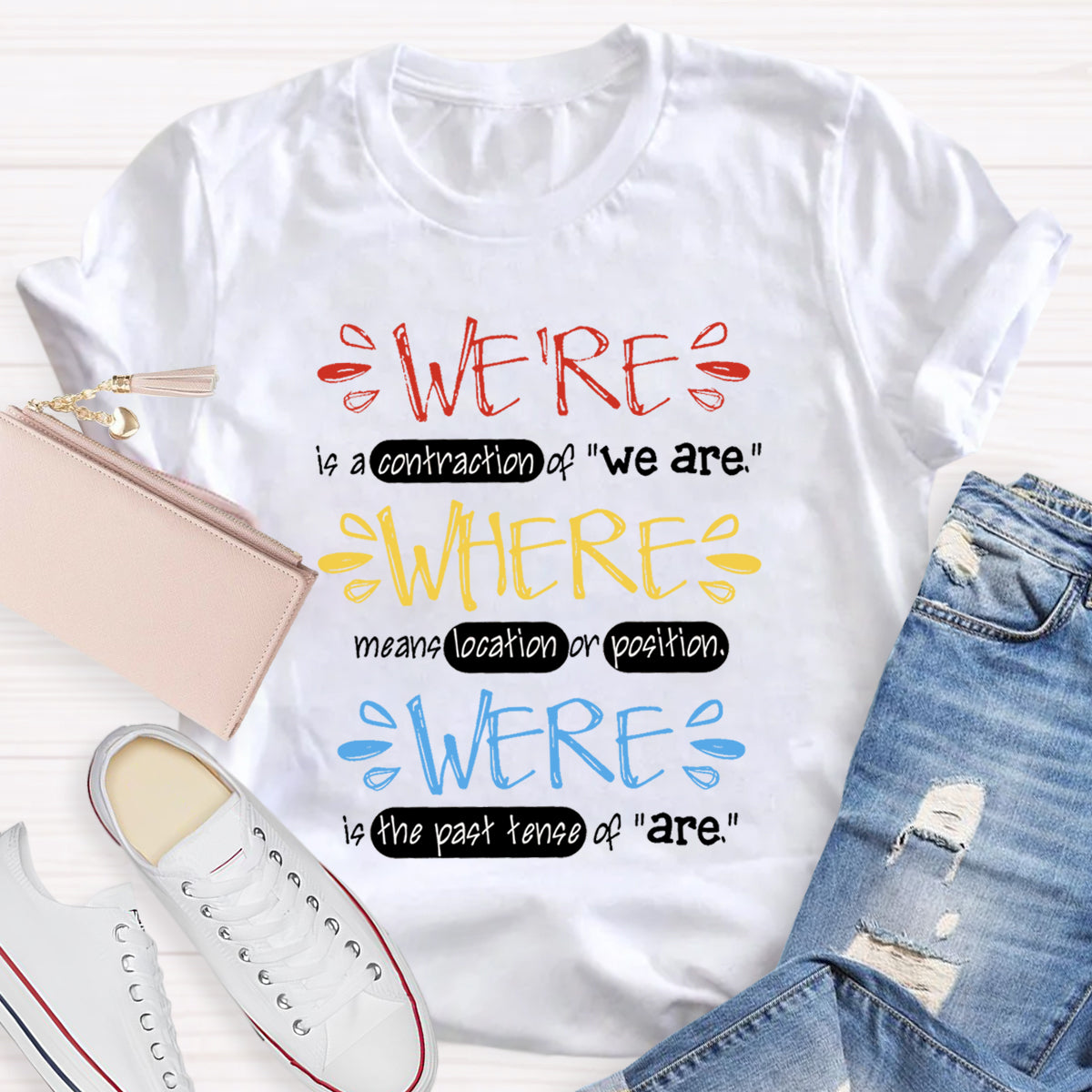 We're Is A Contraction Of We Are T-Shirt