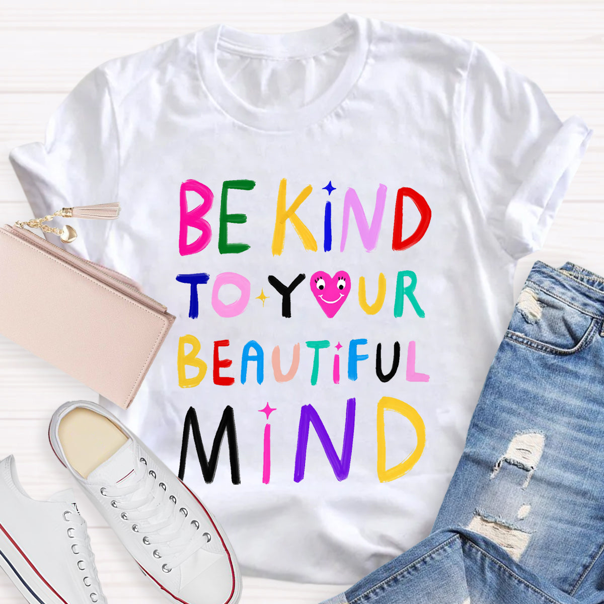 Be Kind To Your Beautiful Mind T-Shirt