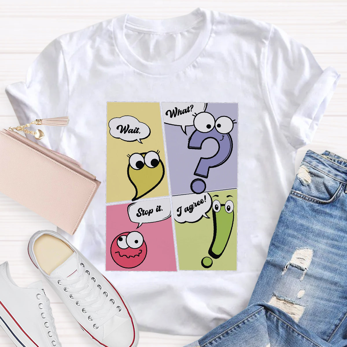 Wait What Stop It I Agree Funny Grammar Teacher T-Shirt