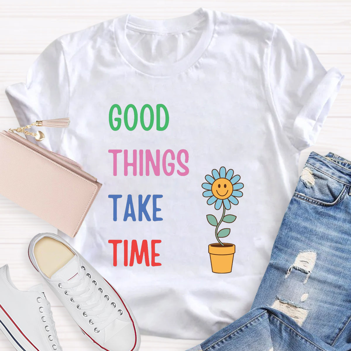 Good Things Take Time Flower T-Shirt