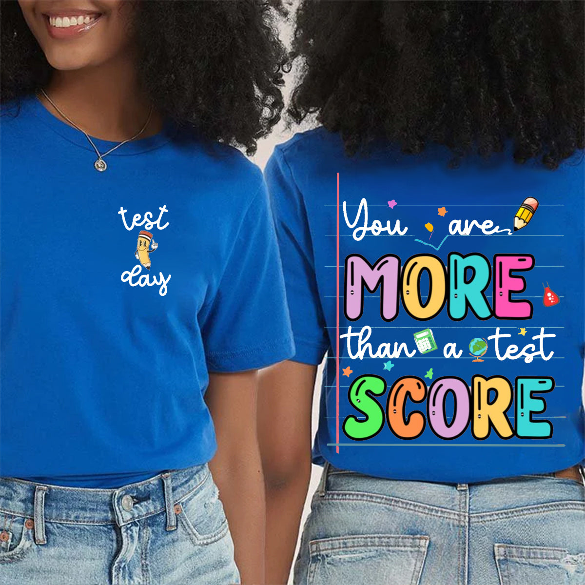 Test Day You Are More Than A Test Score Double Printed T-shirt