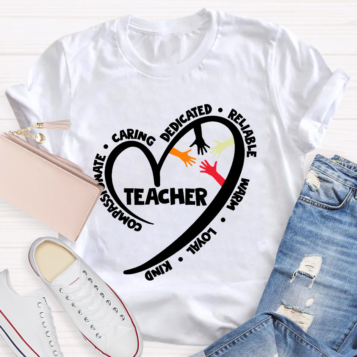 Teacher Life Character Compassionate Caring Dedicated Reliable Warm Loyal kind T-Shirt