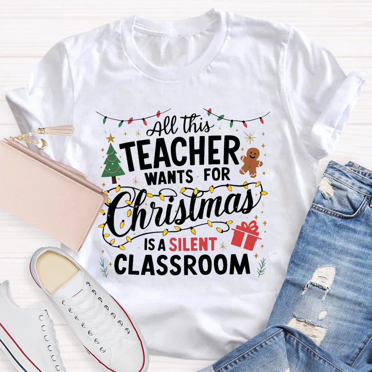 All This Teacher Want For Christmas Is A Silent Classroom Teacher T-Shirt