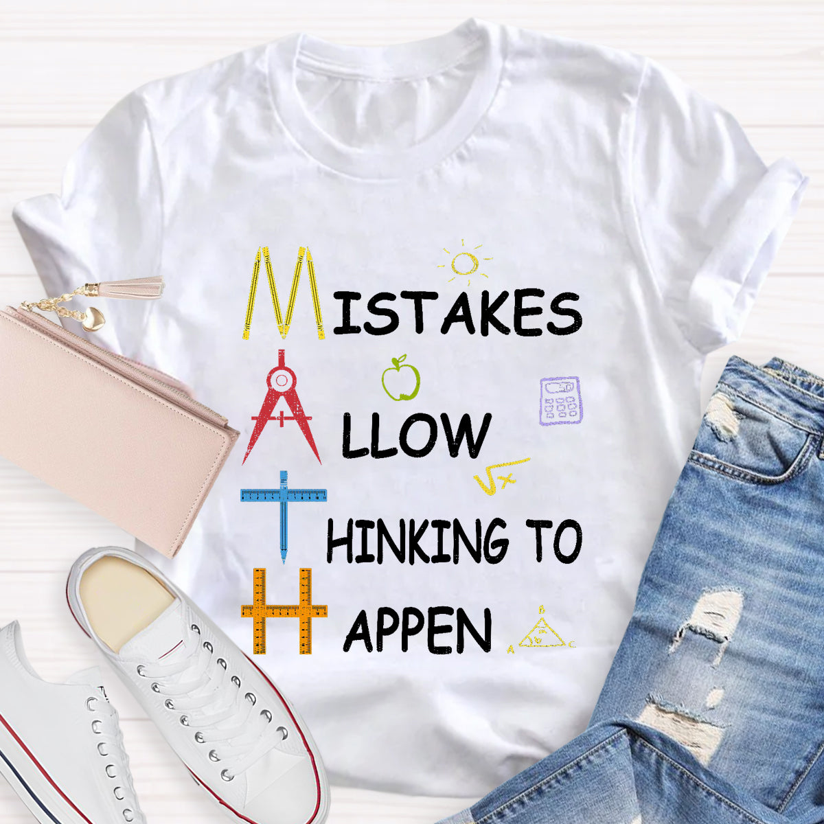 Mistakes Allow Thinking to Happen Teacher T-Shirt