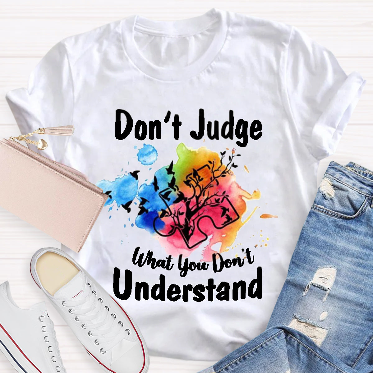 Don't Judge What You Don't Understand Teacher T-Shirt