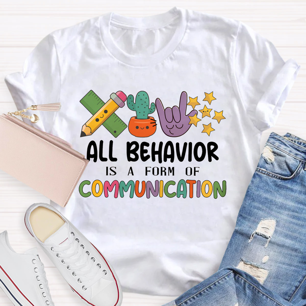 All Behavior Is A Form Of Communication T-Shirt