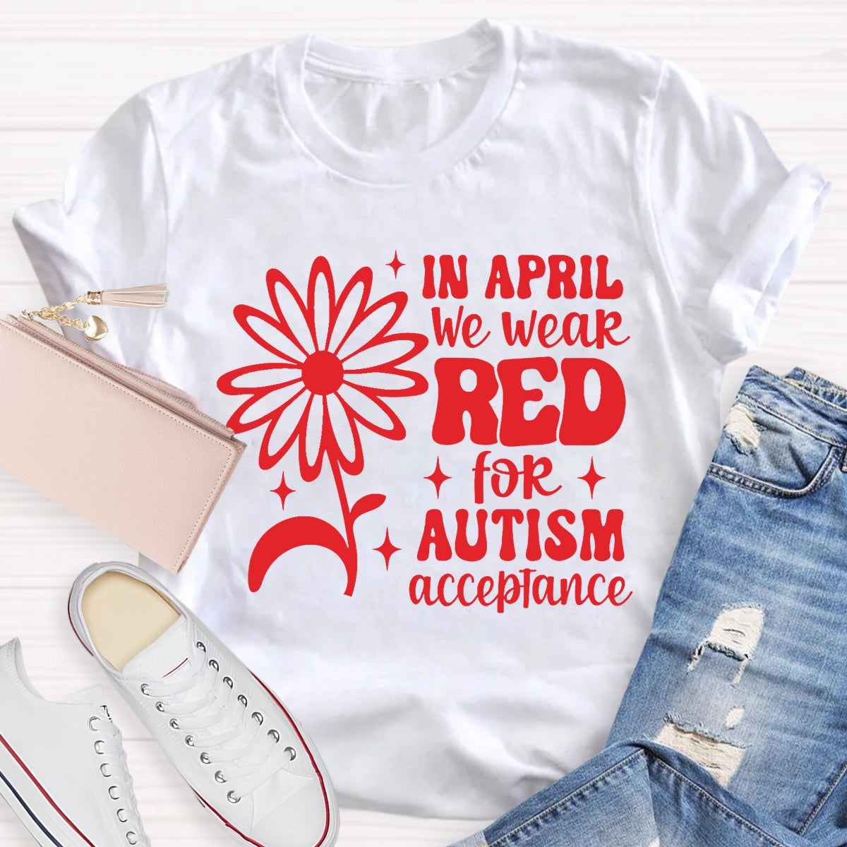 In April We Wear Red Autism Acceptance T-Shirt