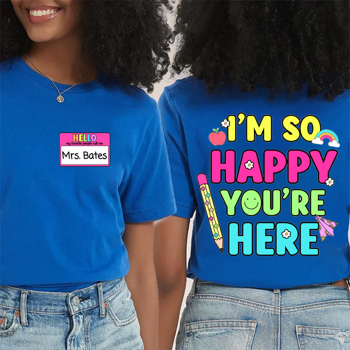 Personalized Name I'm So Happy You're Here Double Printed T-shirt