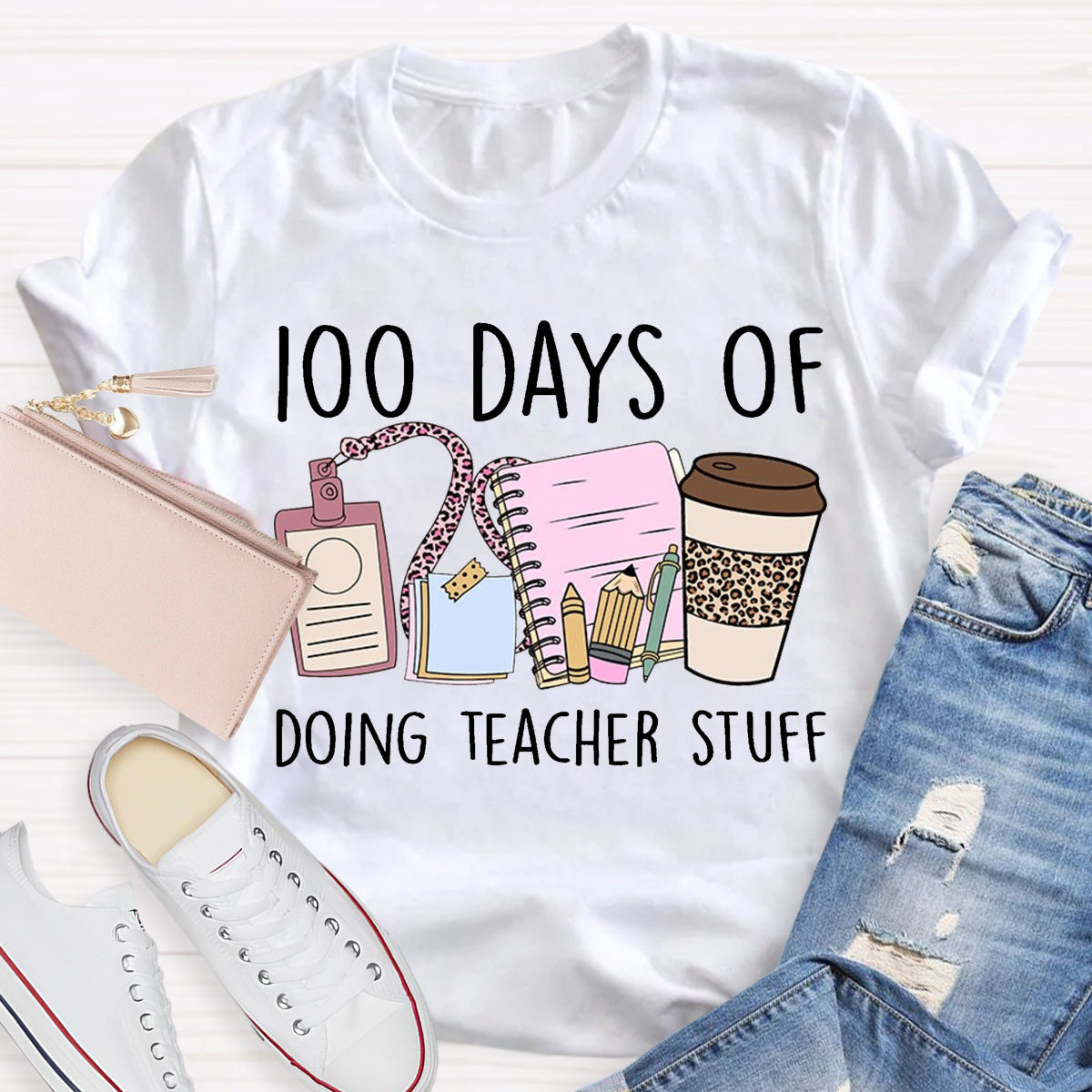 100 Days of Doing Teacher Stuff T-Shirt