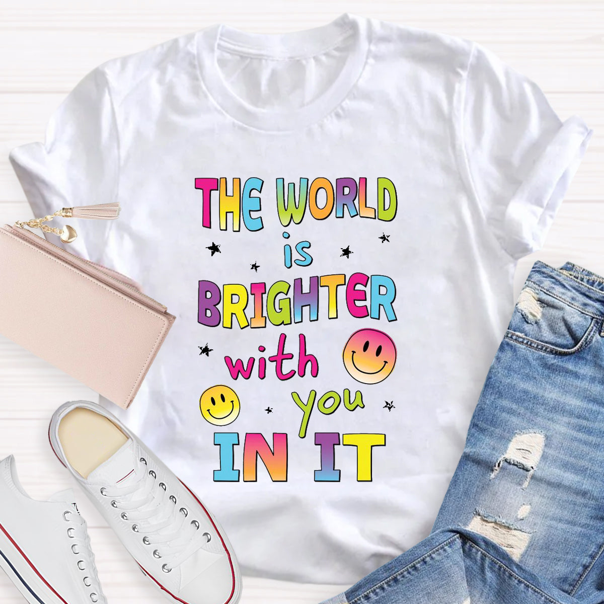 The World Is Brighter With You In It T-Shirt