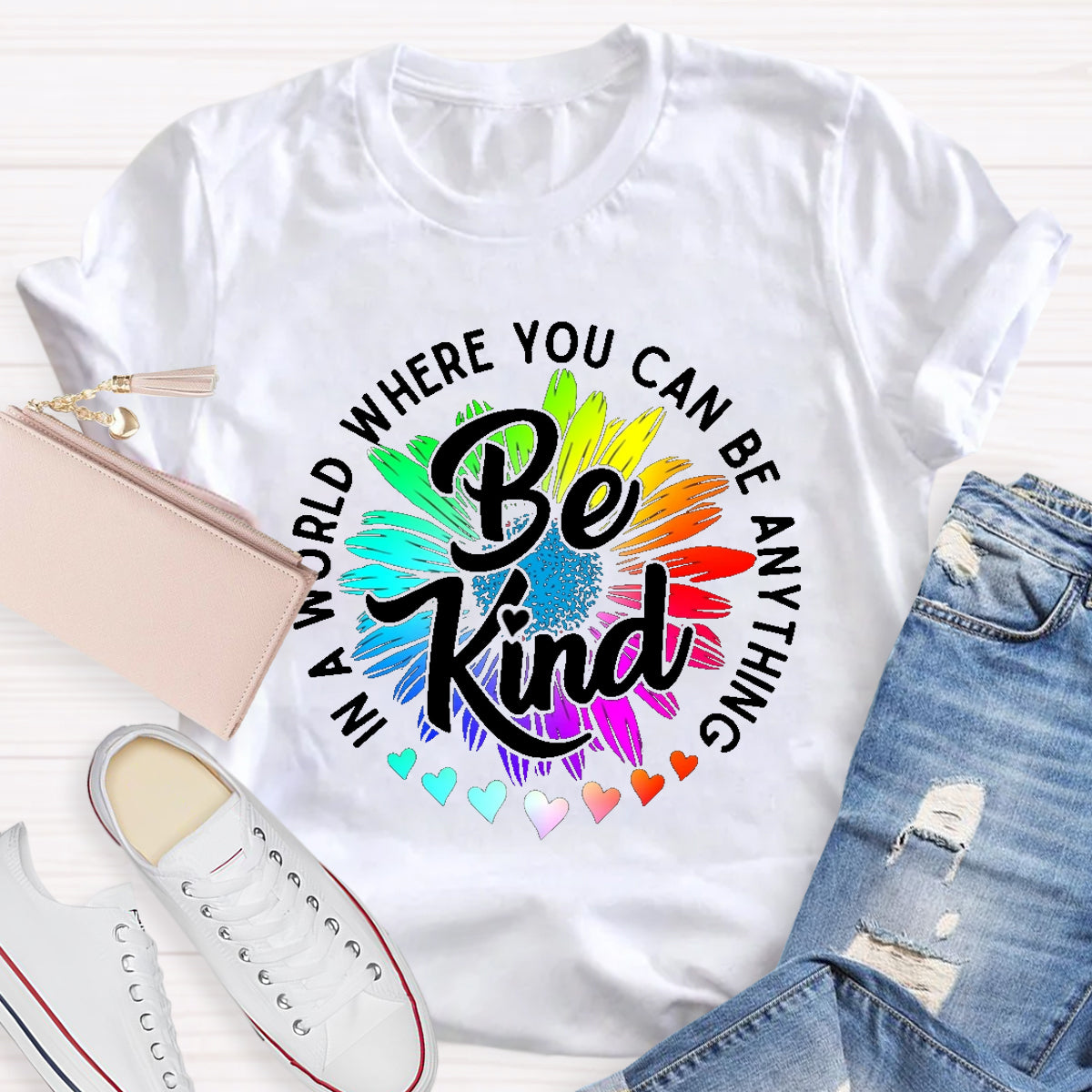 Choose Kindness In A World Where You Can Be Anything Be Kind T-Shirt