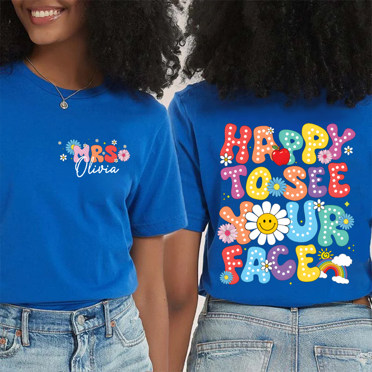 Personalized Name Happy To See Your Face Sun and Rainbow Double Printed T-shirt