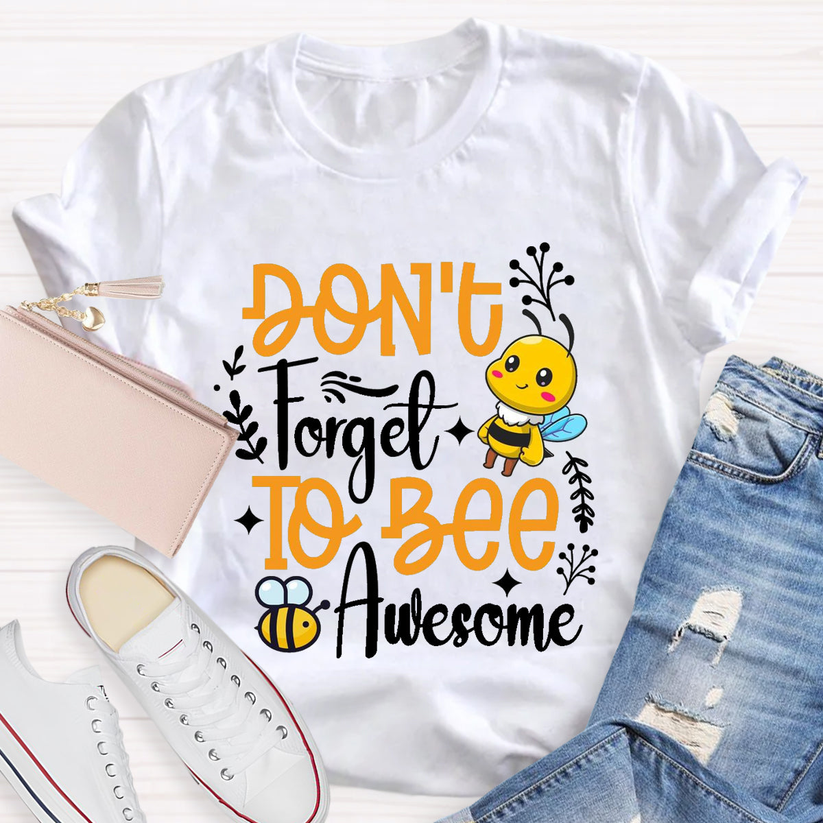 Don'T Forget To Bee  Awesome T-Shirt