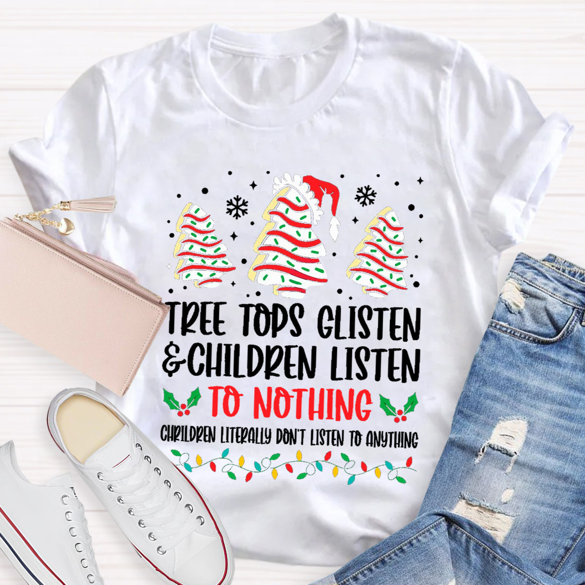 Tree Tops Glisten And Children Listen To Nothing T-Shirt