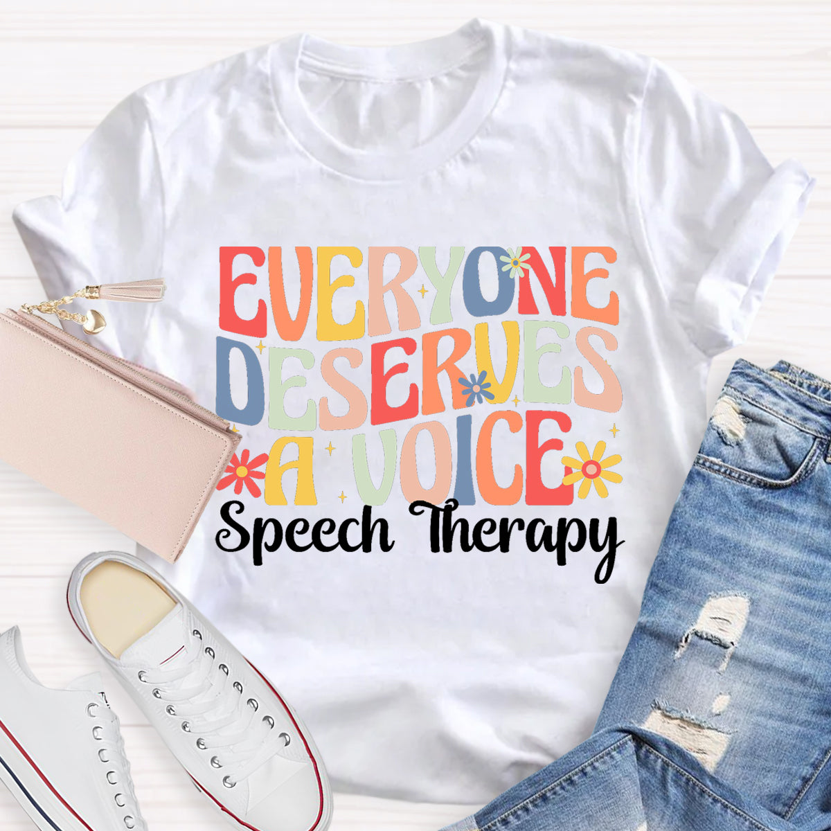 Everyone Deserves A Voice Speech Therapy T-Shirt