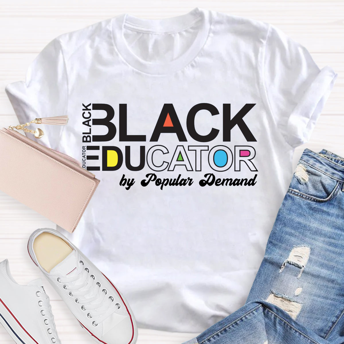 Black Educator By Popular Demand T-Shirt