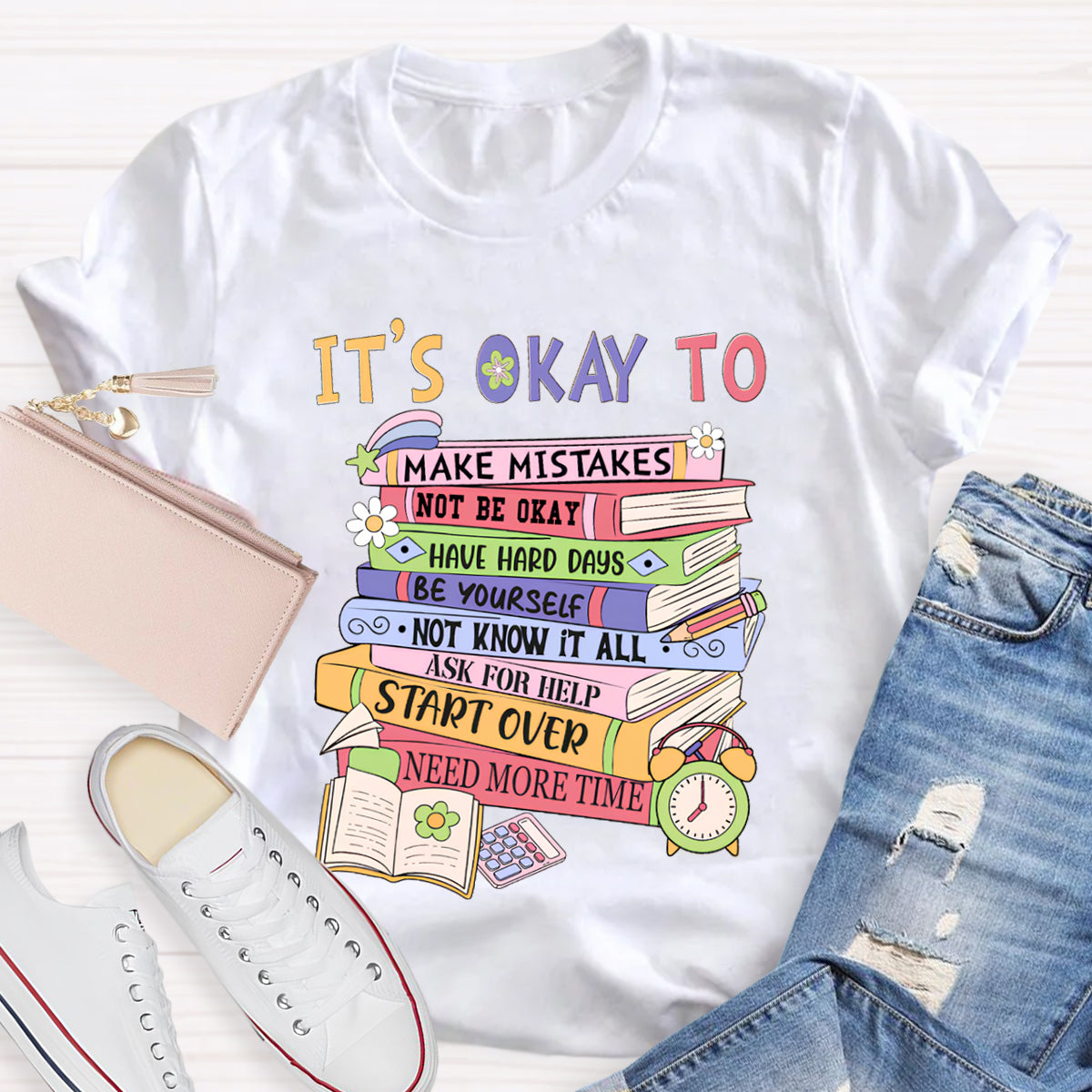 It's Okay To Ask For Help Need More Time Teacher T-Shirt