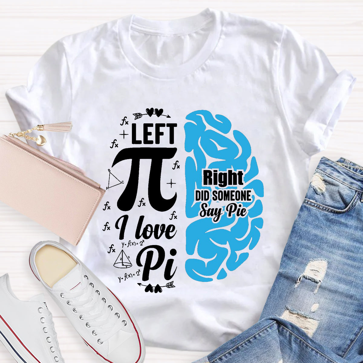 Right Did Someone Pi Teacher T-Shirt