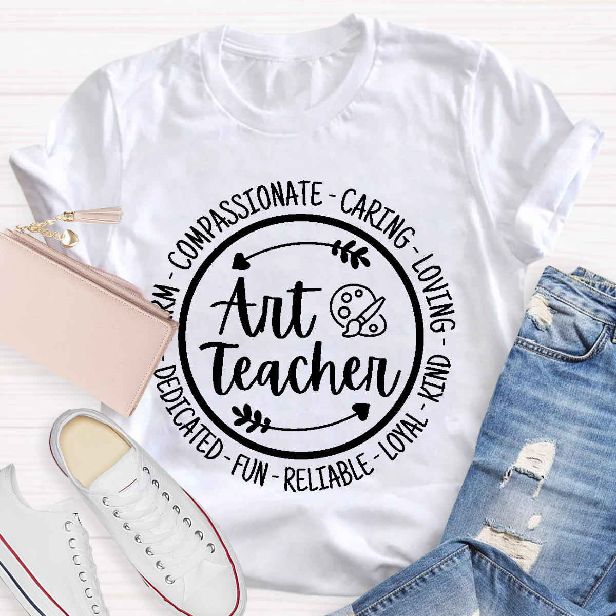 Caring Reliable Compassionate Art Teacher T-Shirt