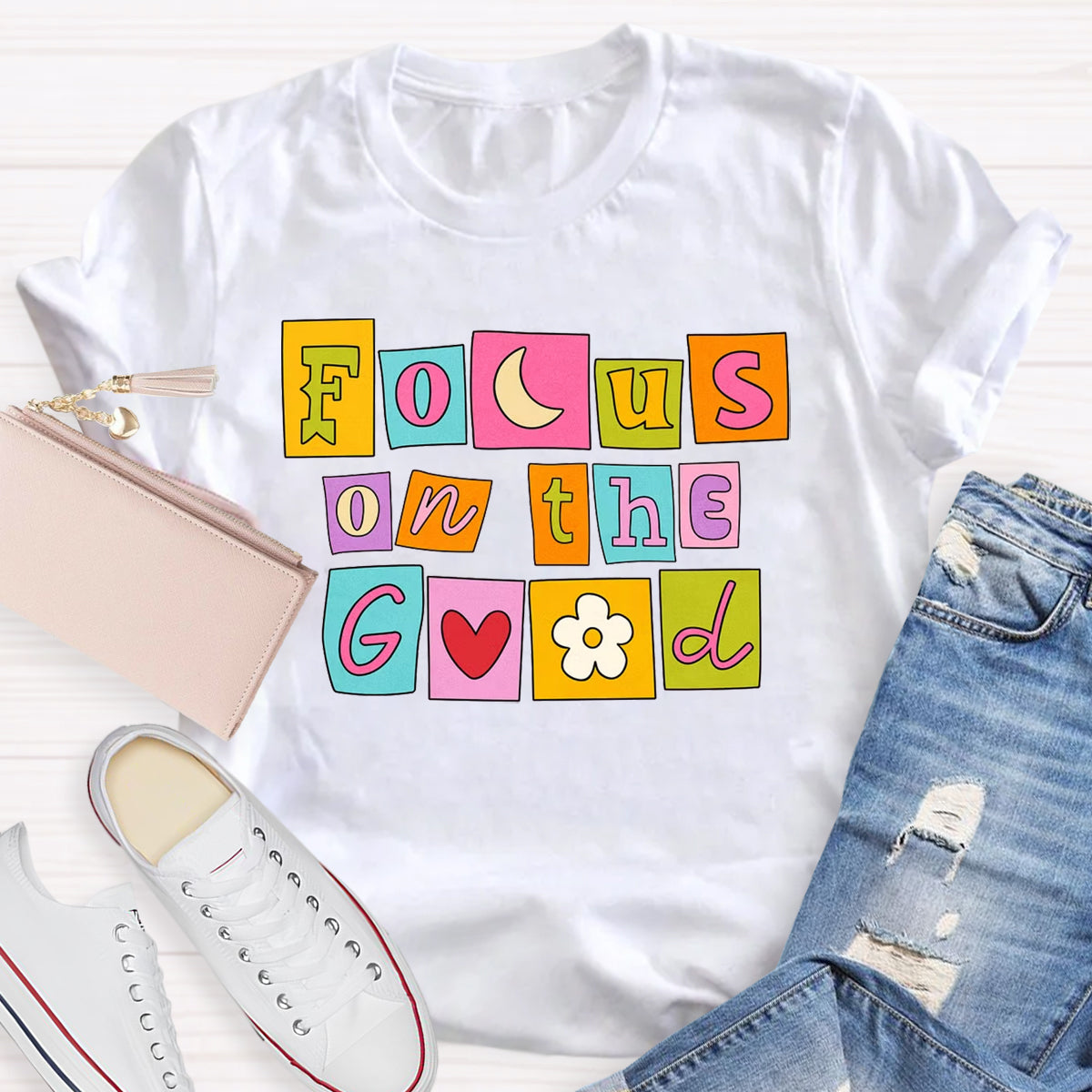 Focus On The Good T-Shirt