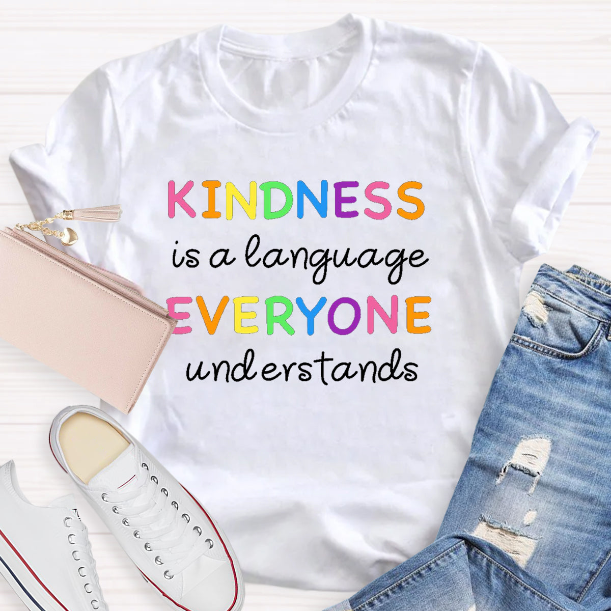 Kindness Is  Language Everyone Understand T-Shirt