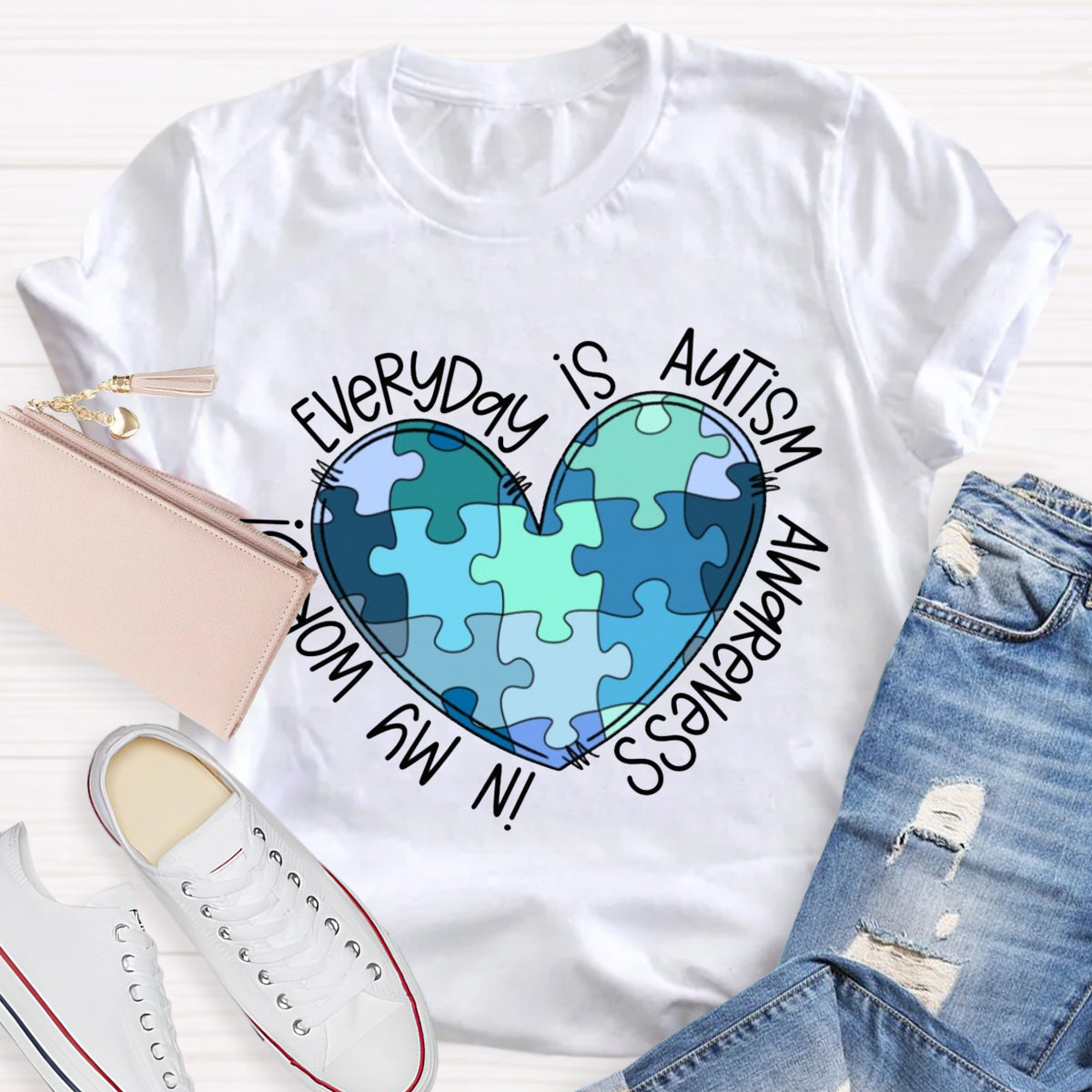 In My World Every Day Is Autism Awareness T-Shirt