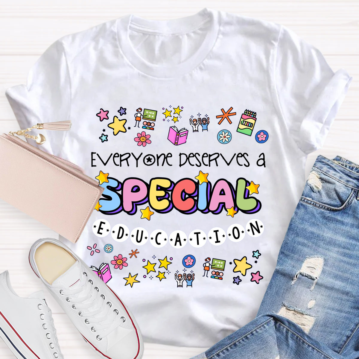 Everyone Deserves A Special Education T-Shirt