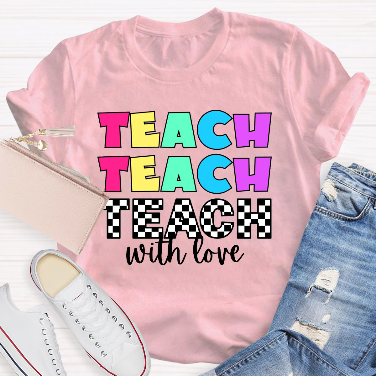 Teach With Love T-Shirt