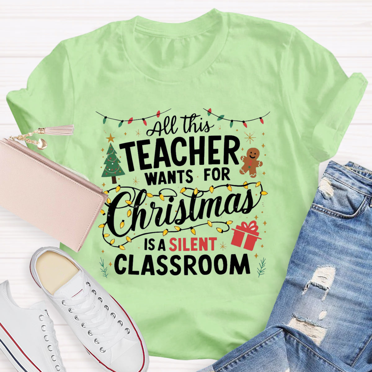 All This Teacher Want For Christmas Is A Silent Classroom Teacher T-Shirt