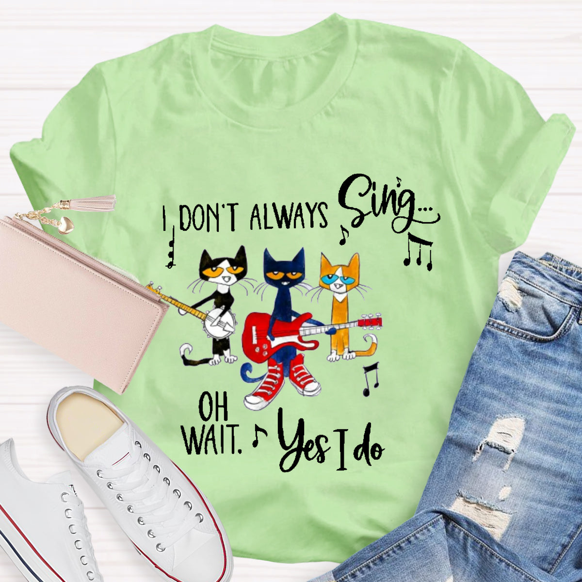 I Don't Always Sing Oh Wait Yes I Do Teacher T-Shirt