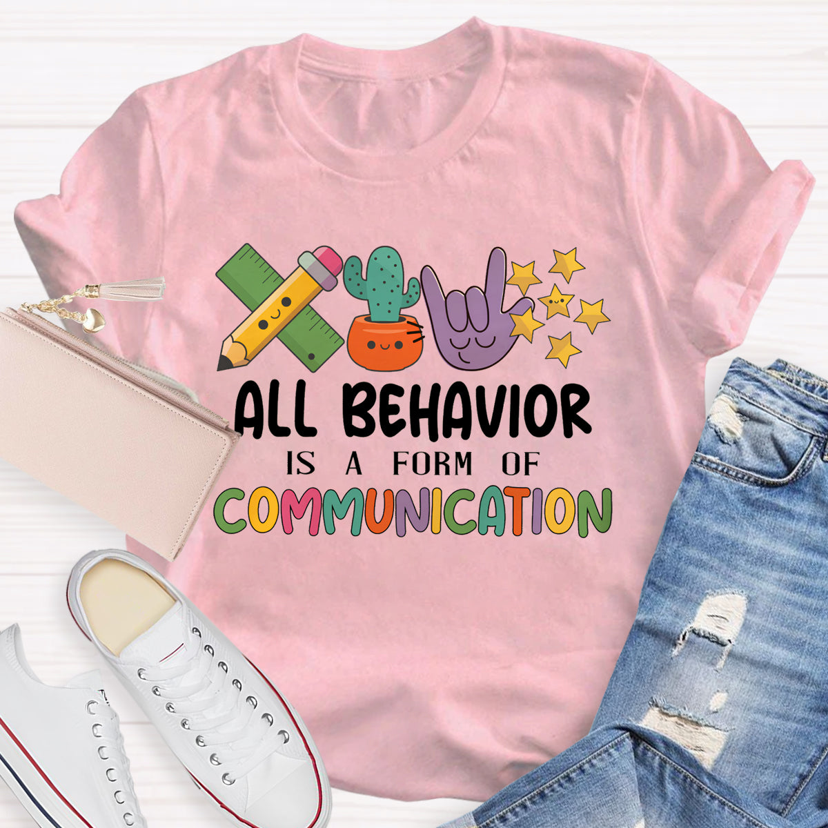 All Behavior Is A Form Of Communication T-Shirt