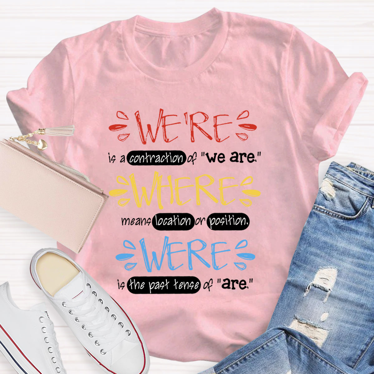 We're Is A Contraction Of We Are T-Shirt