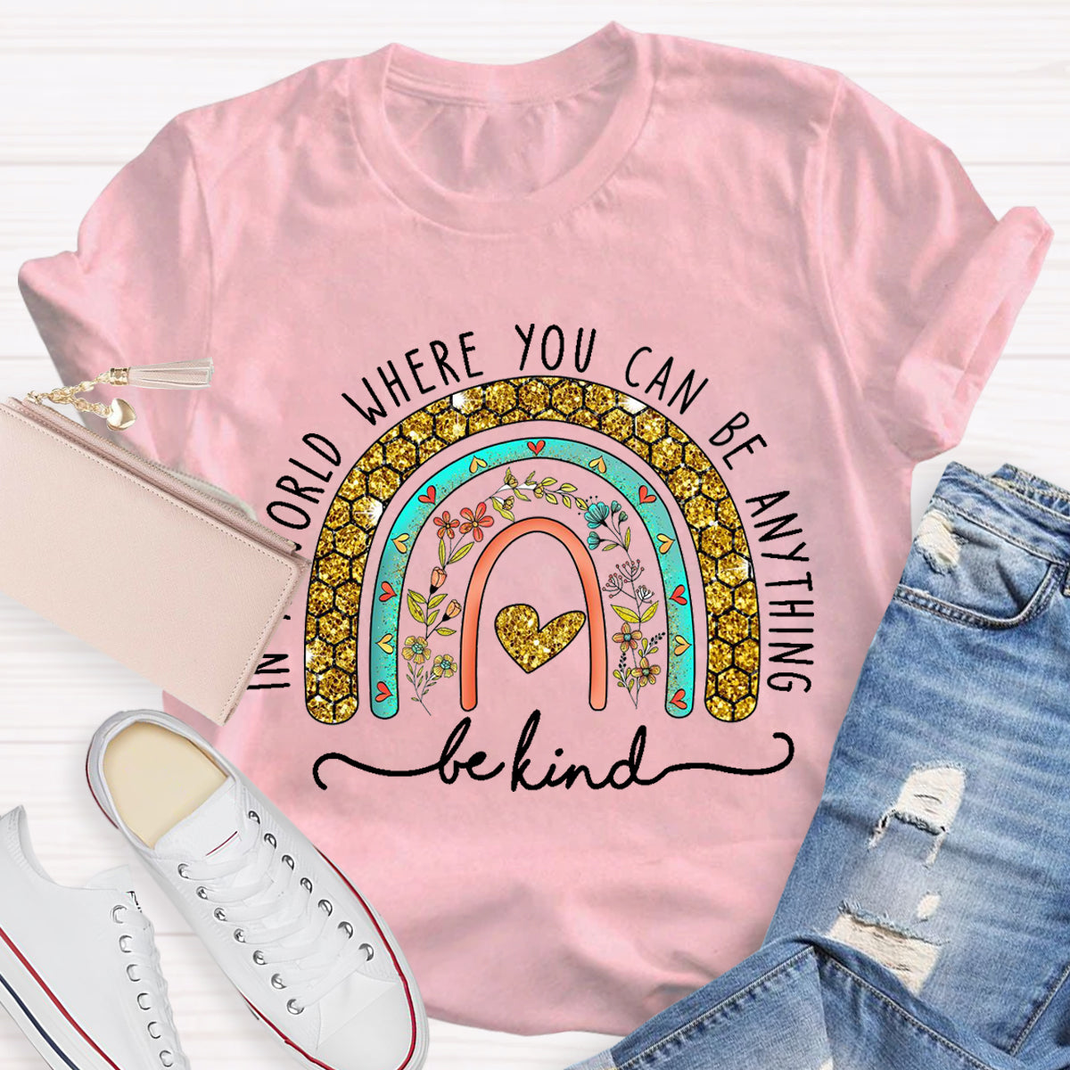 In A World Where You Can Be Anything Be Kind Floral Rainbow T-Shirt