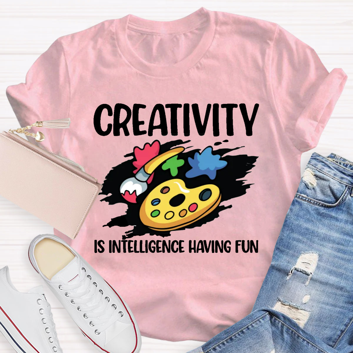 Creativity Is Intelligence Having Fun T-Shirt