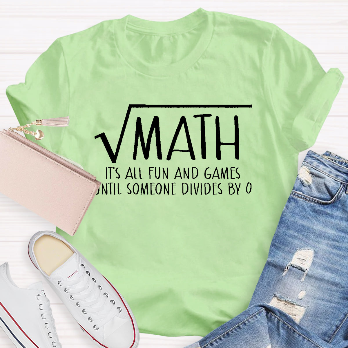 Math It's All Fun And Games Until Someone Divides By 0 T-Shirt