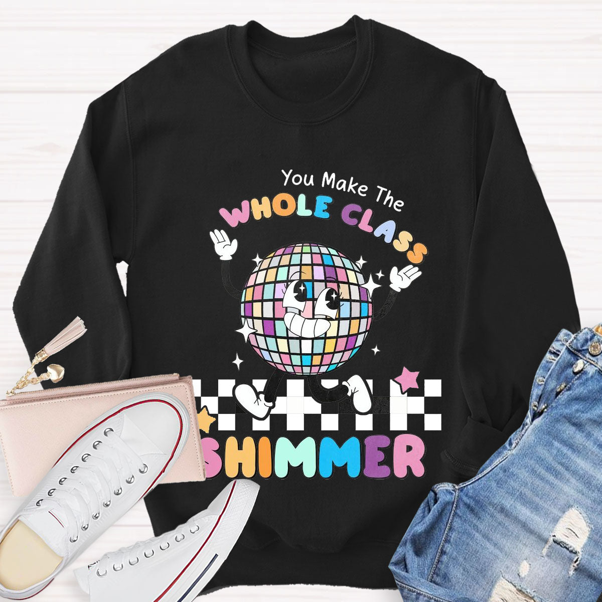 You Make The Whole Class Shimmer Sweatshirt