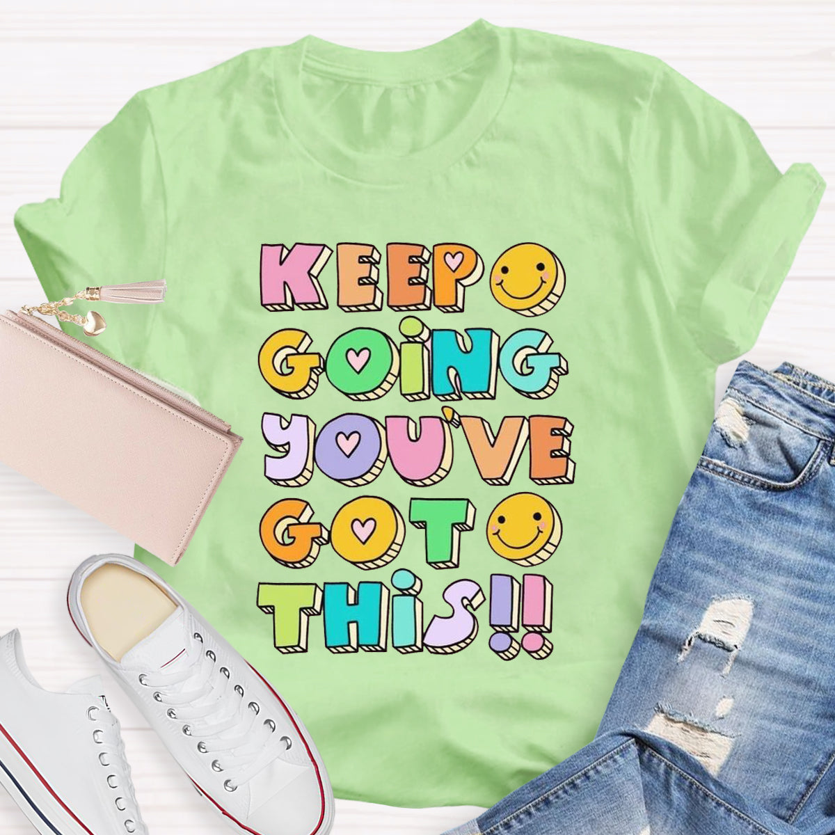 Keep Going You've Got This T-shirt