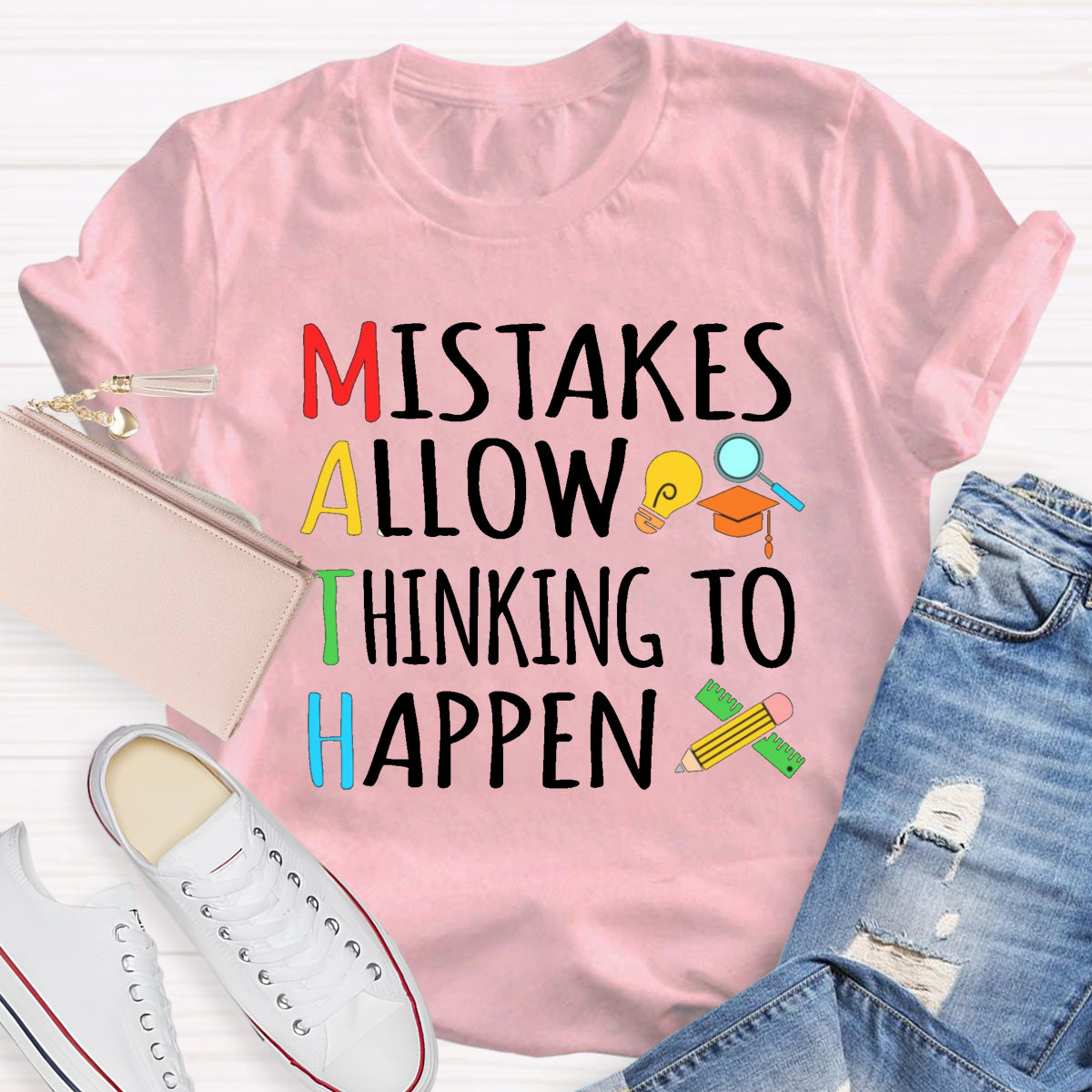 Mistakes Allow Thinking to Happen Math Teacher T-Shirt