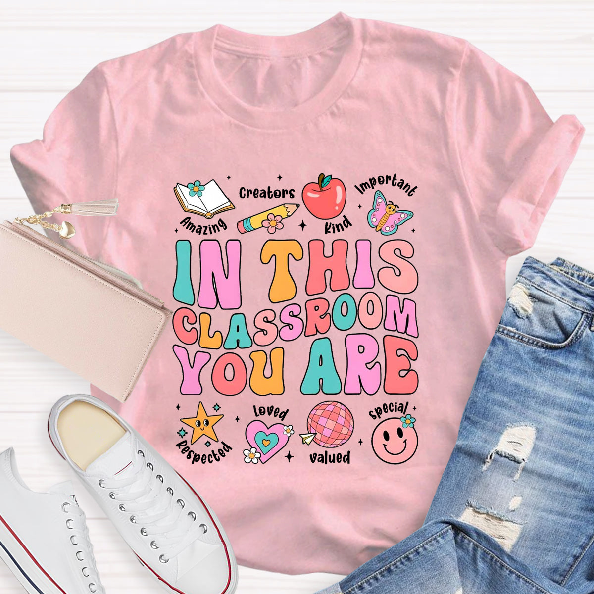 In This Classroom You Are Kind Amazing T-Shirt