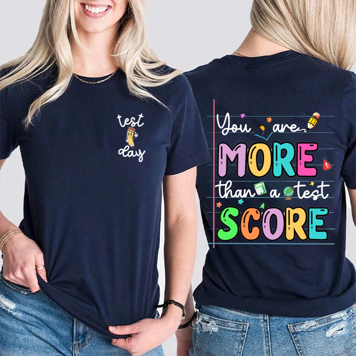 Test Day You Are More Than A Test Score Double Printed T-shirt