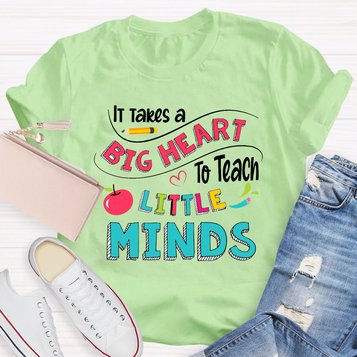 It Takes A Big Heart To Teach Little Minds Teacher T-Shirt