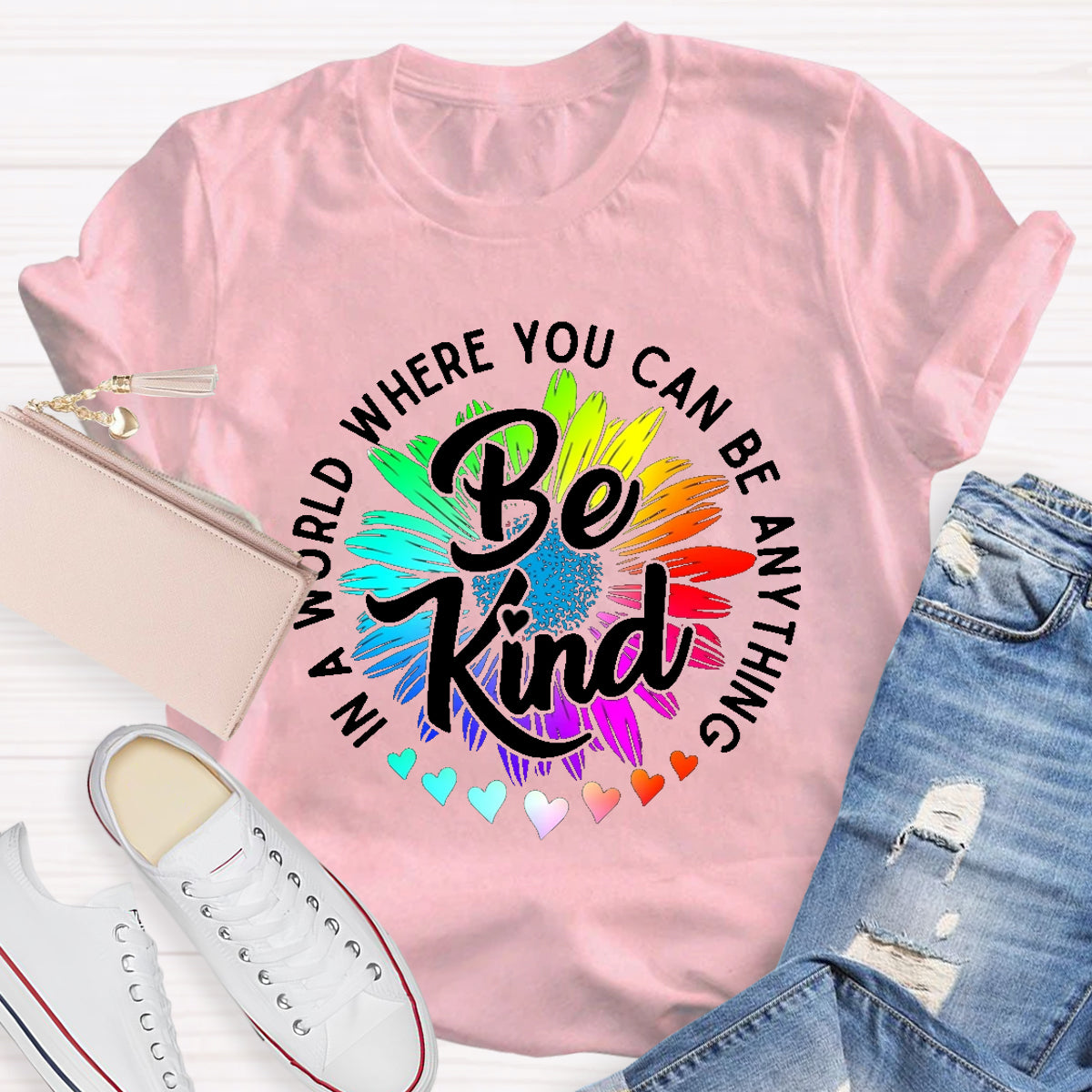 Choose Kindness In A World Where You Can Be Anything Be Kind T-Shirt