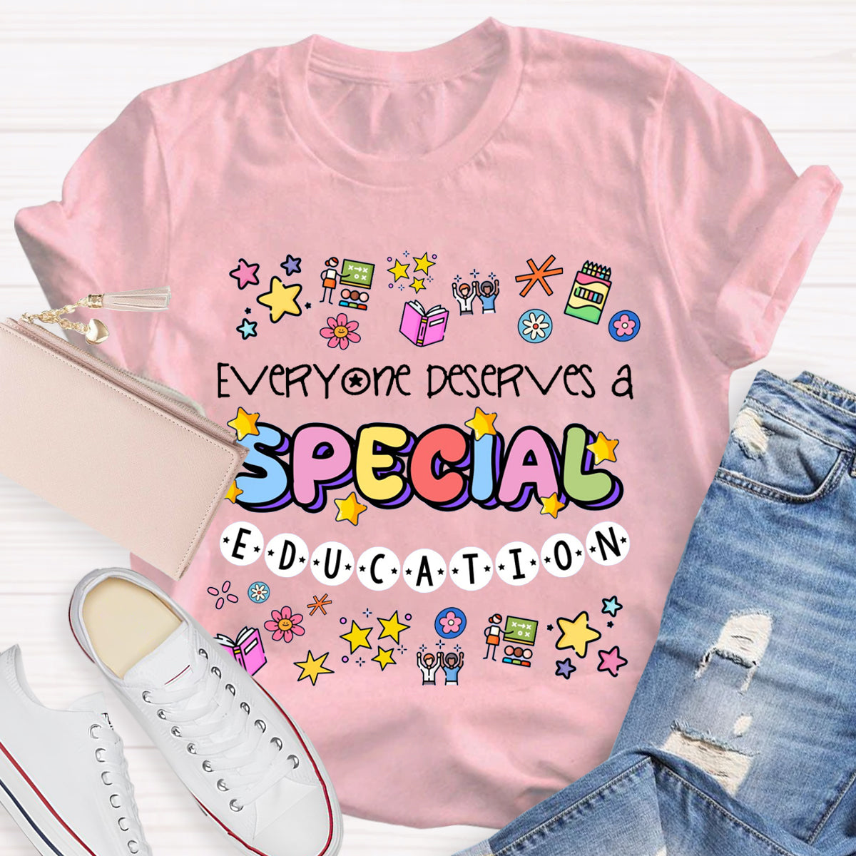 Everyone Deserves A Special Education T-Shirt