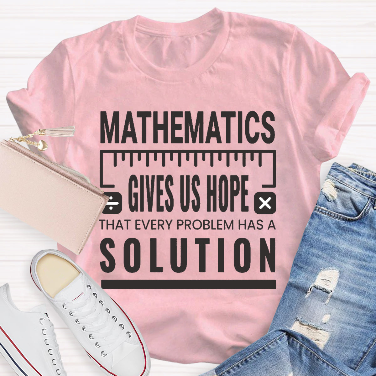 Mathematics Gives Us Hope That Every Problem Has A Solution T-Shirt