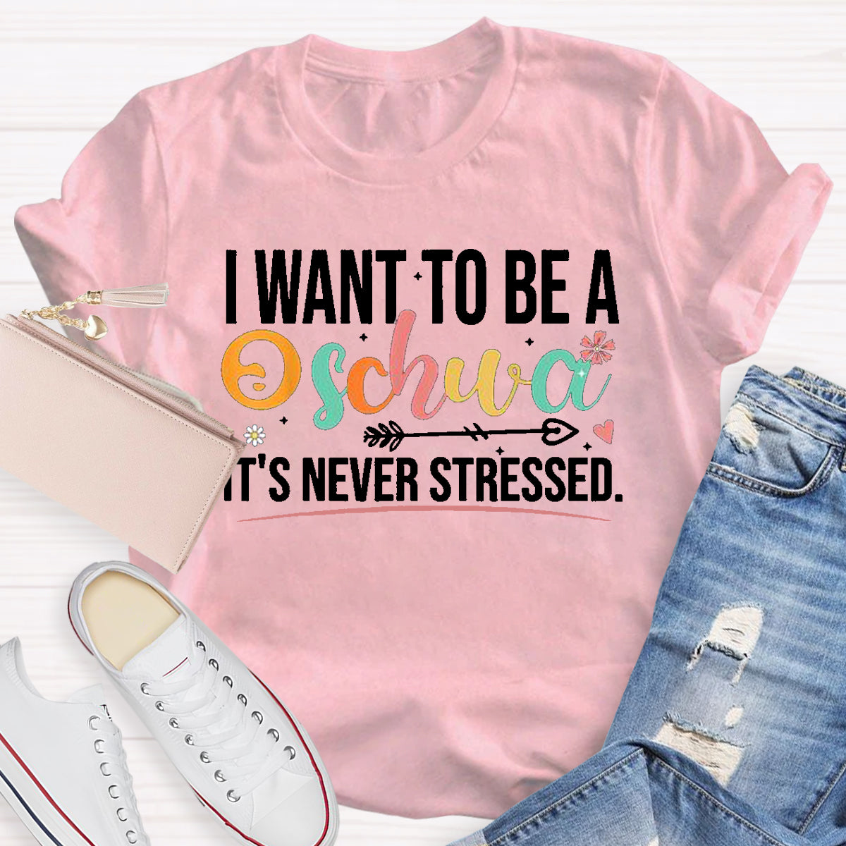 I Want To Be A Schwa It's Never Stressed T-Shirt