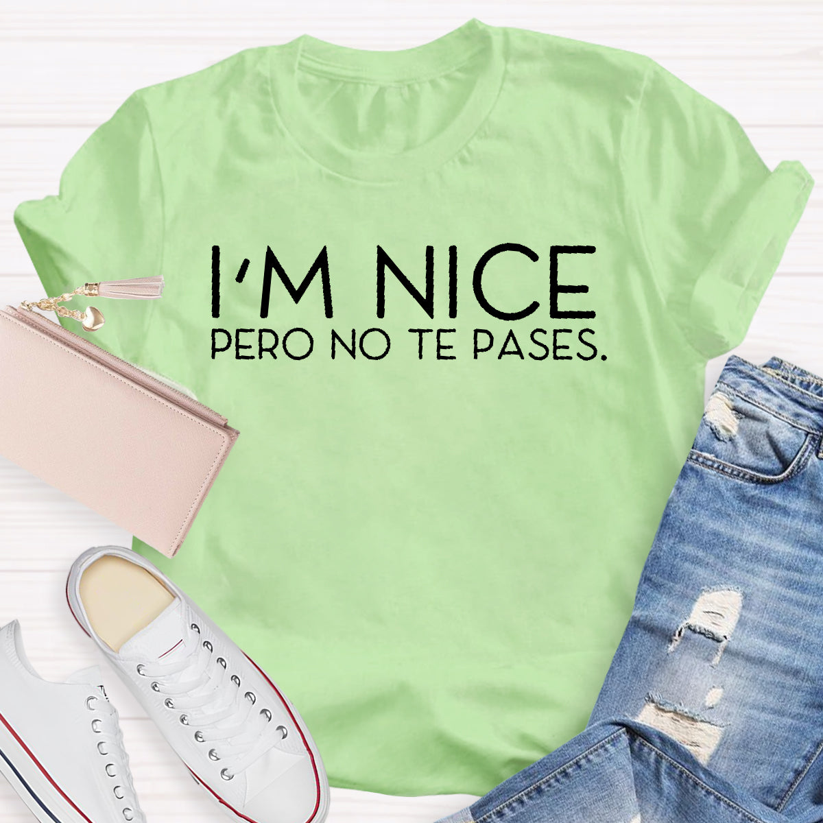 I'm Nice Pero No Te Pases Spanish Teacher T-Shirt 4 reviews